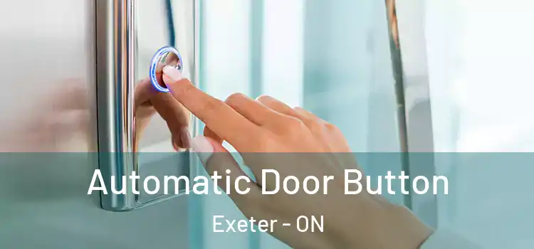  Automatic Door Button Exeter - ON