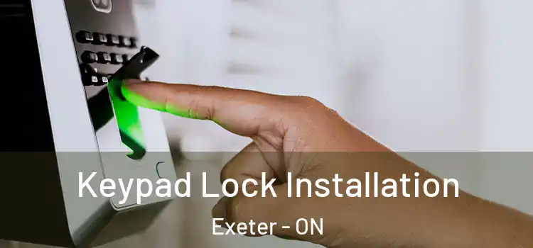  Keypad Lock Installation Exeter - ON