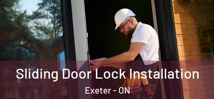 Sliding Door Lock Installation Exeter - ON
